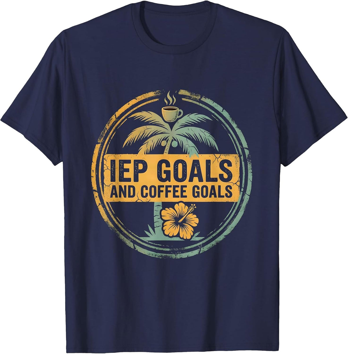 Men's IEP Goals and Coffee Goals Special Education Tee T-Shirt - Navy Blue