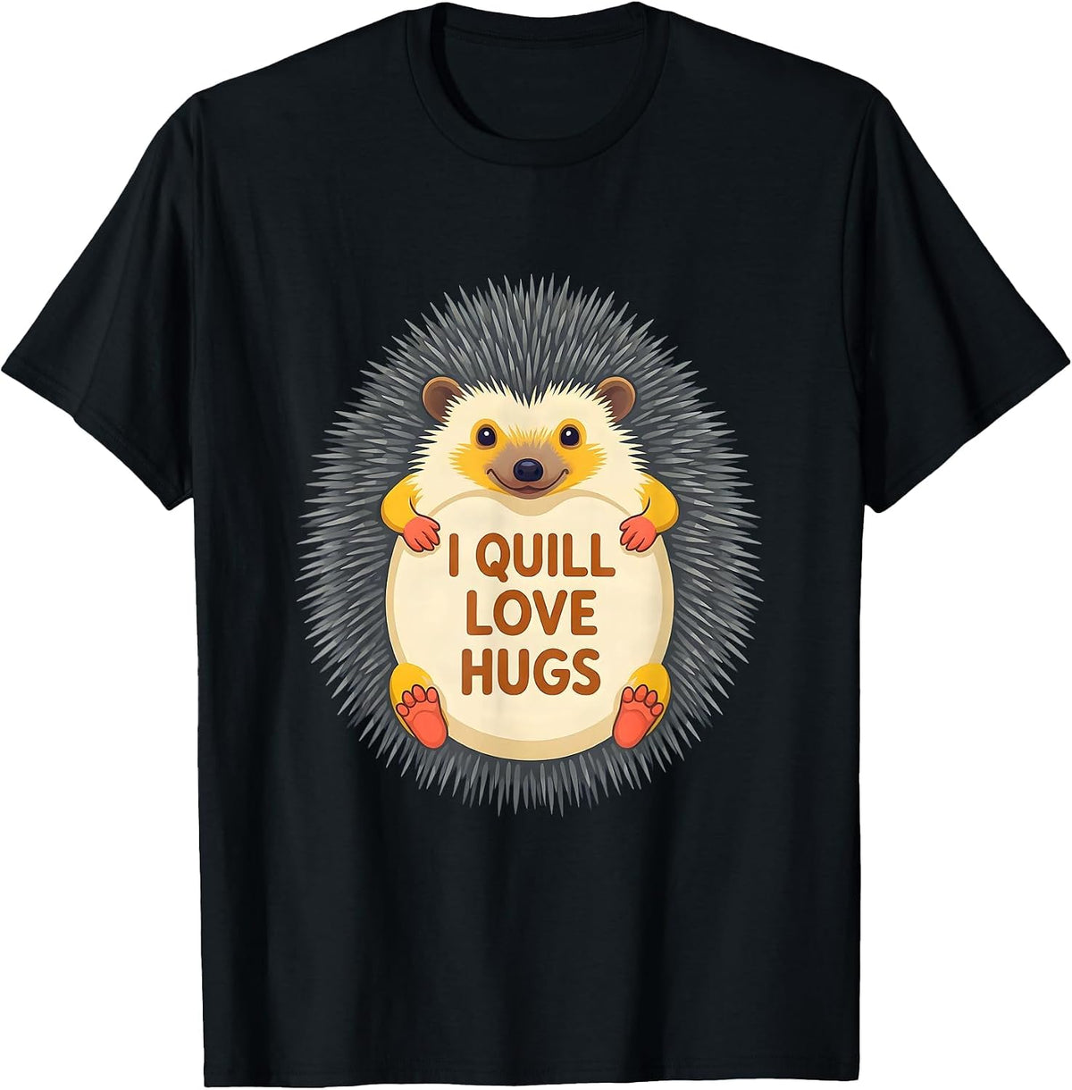 Men's I Quill Love Hugs Funny Hedgehog Lover Whimsical Animal T-Shirt - Black