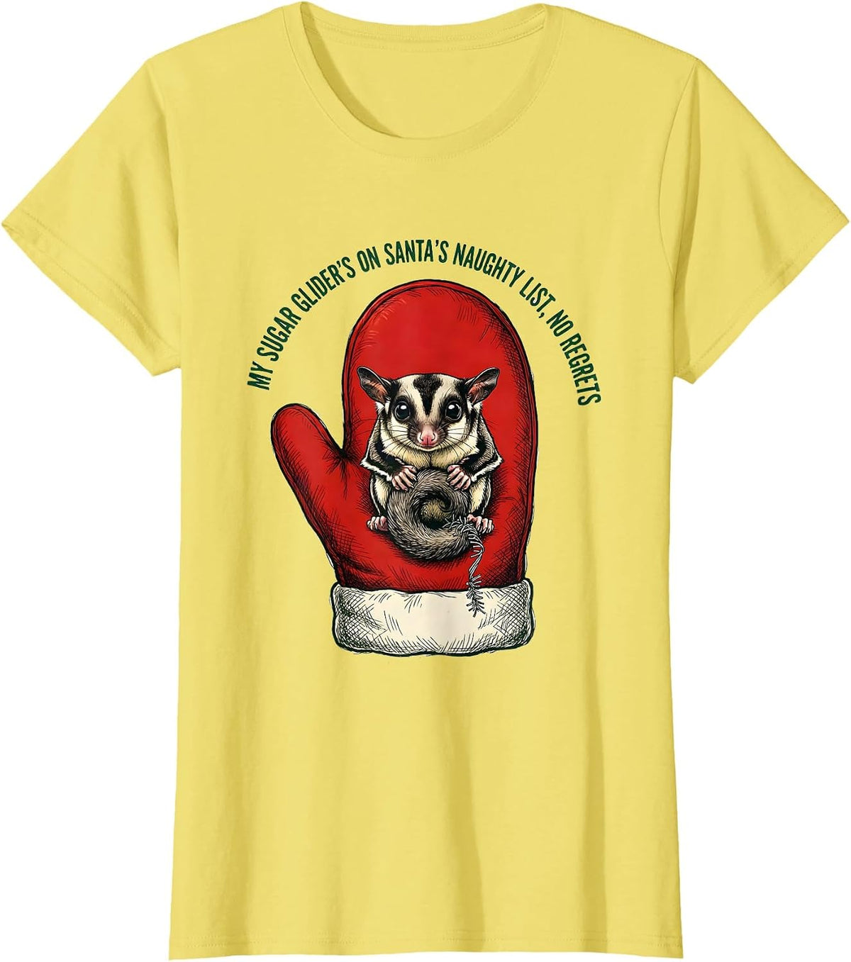 My Sugar Glider's On Santa's Naughty List, No Regrets T-Shirt - Lemon Yellow