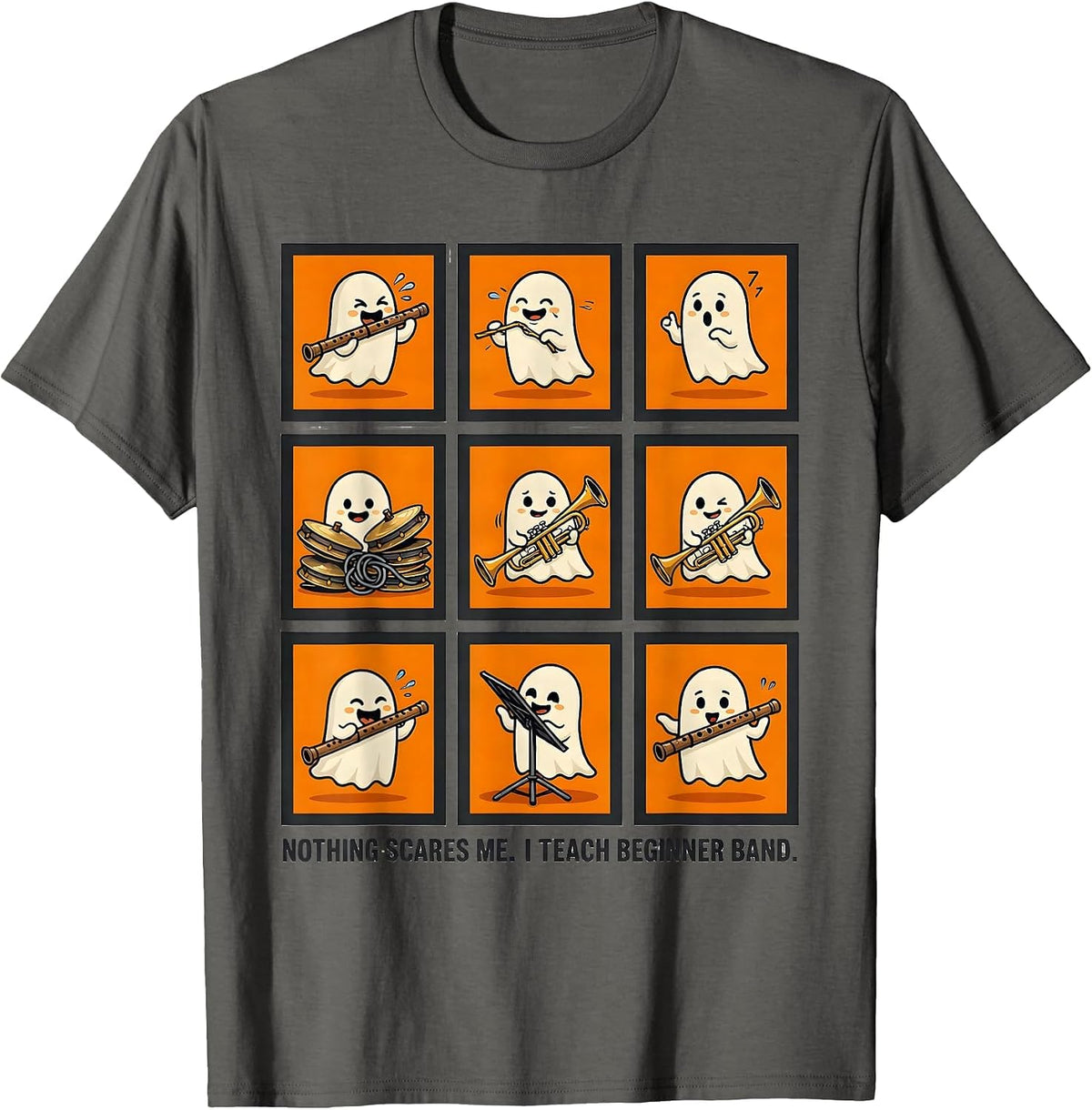 Men's Nothing Scares Me. I Teach Beginner Band Music Teacher T-Shirt - Asphalt Grey
