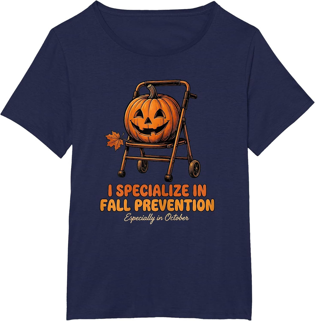 Women's I Specialize in Fall Prevention (Especially in October) T-Shirt - Navy Blue