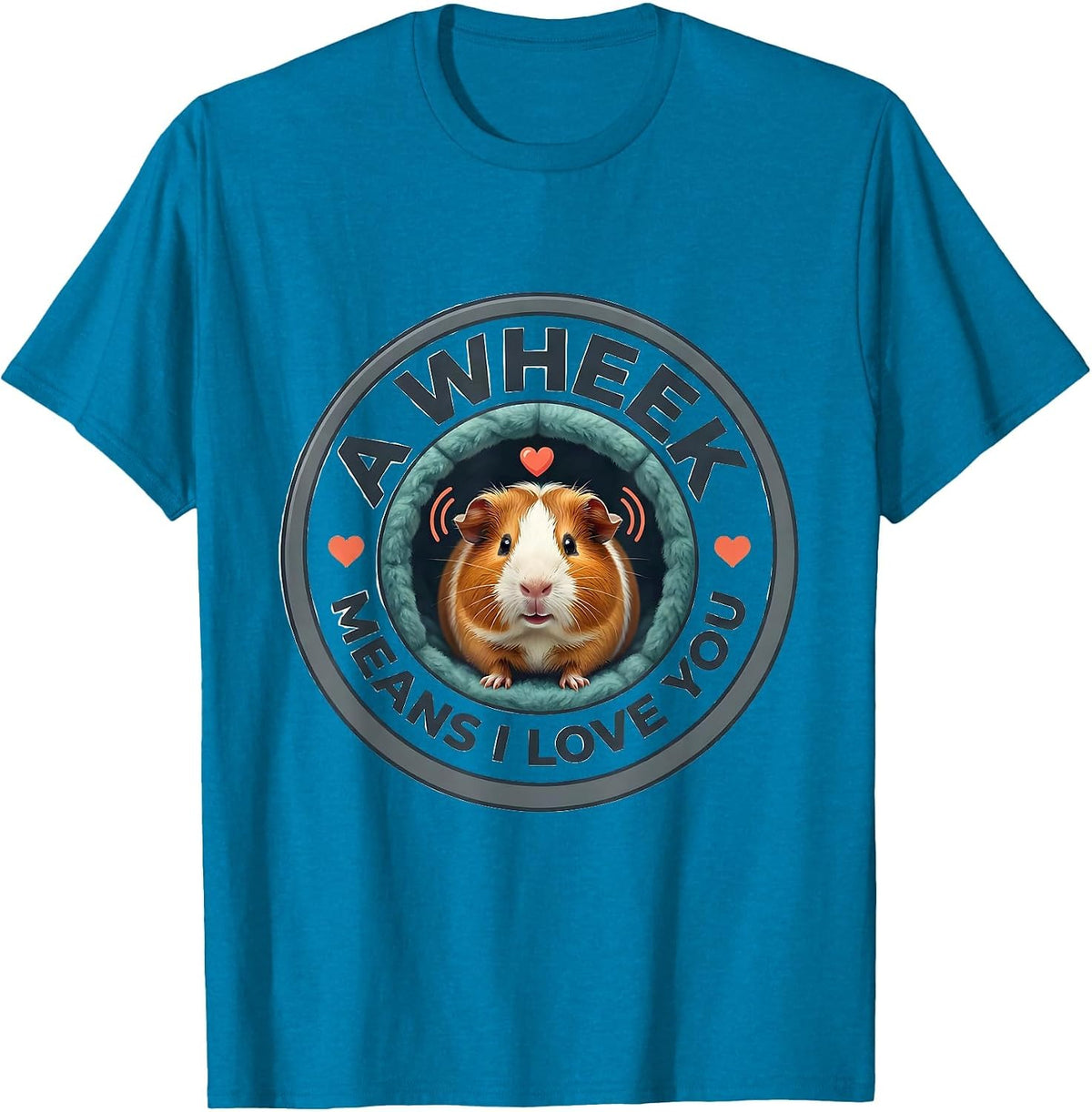 A Wheek Means I Love You Funny Guinea Pig Lover Cavy Owner T-Shirt - Sapphire Blue
