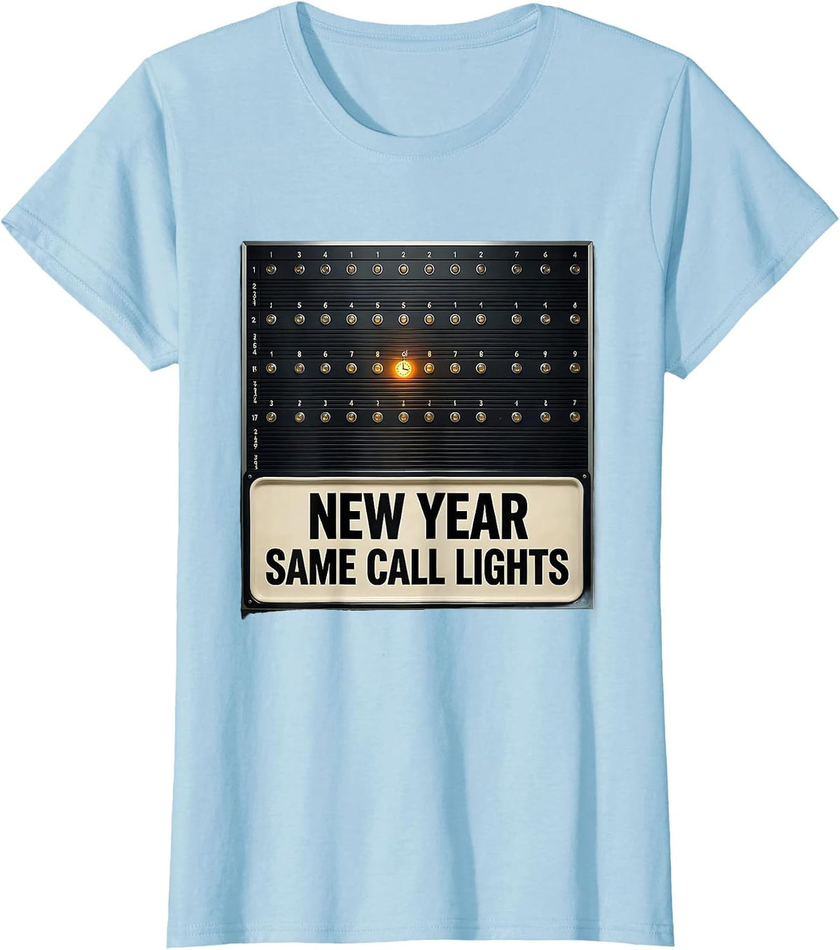 New Year, Same Call Lights Funny Nurse Crew New Year Eve T-Shirt - Baby Blue