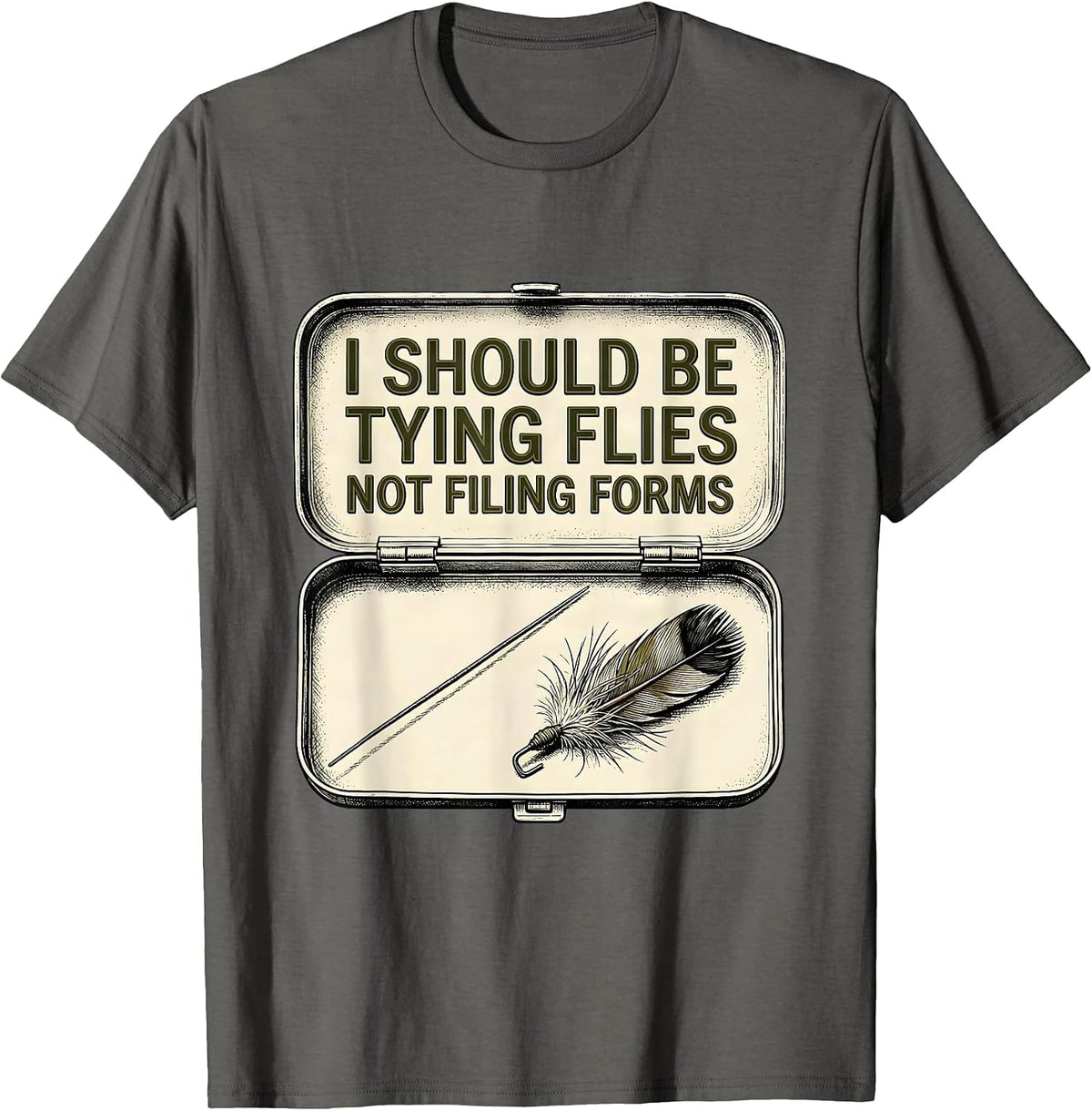 Men's I Should Be Tying Flies, Not Filing Forms Funny Fishing T-Shirt - Asphalt Grey