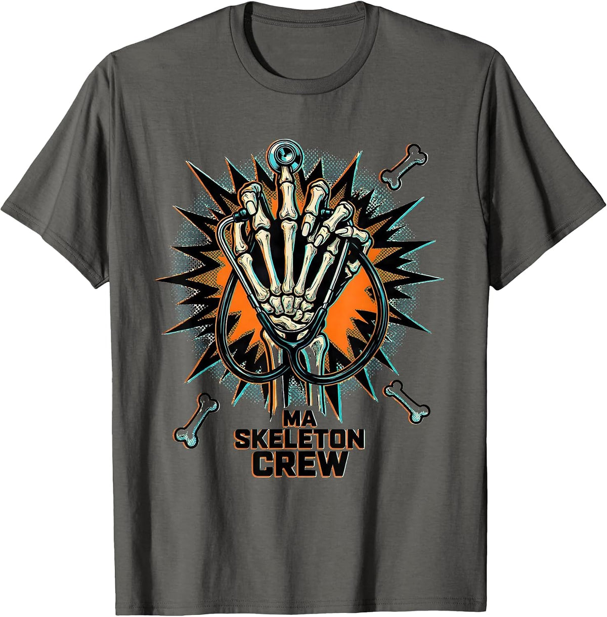 MA Skeleton Crew Funny Medical Halloween Crew Humor T-Shirt - Asphalt Grey