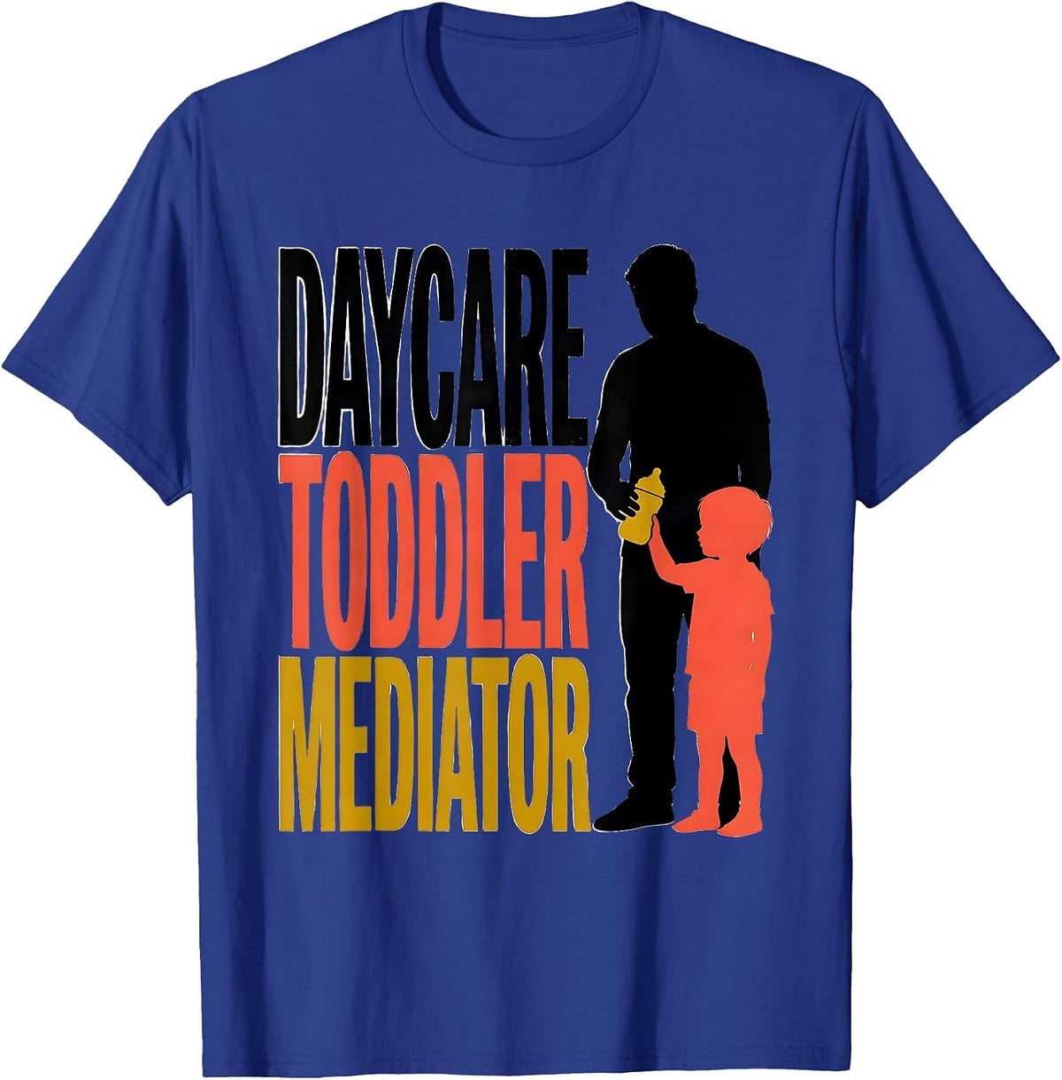 Men's Daycare Toddler Mediator Funny Childcare Provider Toddler T-Shirt - Royal Blue