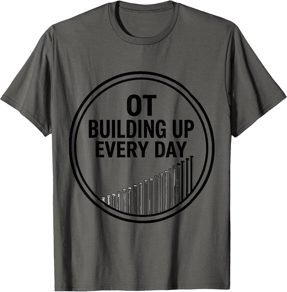 OT Building Up Every Day Occupational Therapy Month T-Shirt - Asphalt Grey