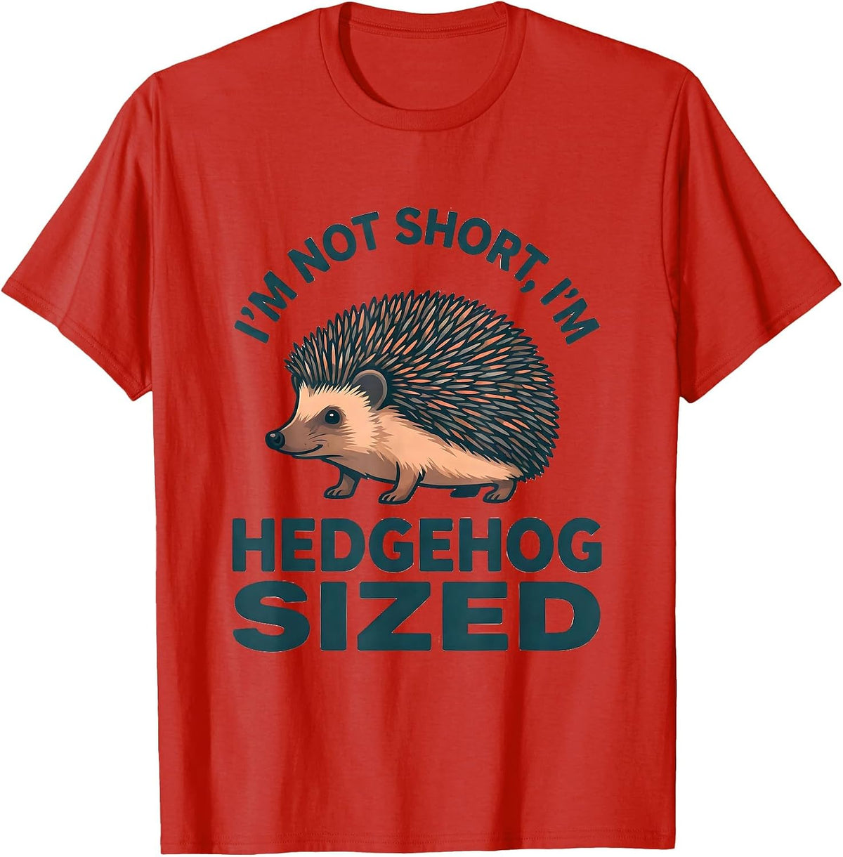 Men's I'm Not Short, I'm Hedgehog Sized Funny Short Person Humor T-Shirt - Red