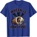 Wheek Is How I Love Cute Guinea Pig Lover Cavy Humor T-Shirt - Royal Blue