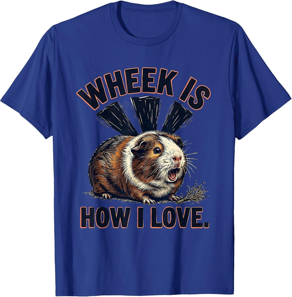 Wheek Is How I Love Cute Guinea Pig Lover Cavy Humor T-Shirt - Royal Blue