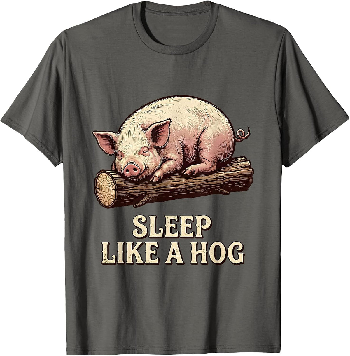 Sleep Like A Hog Vintage Funny Pig Farm Animal Lover T-Shirt - Asphalt Grey