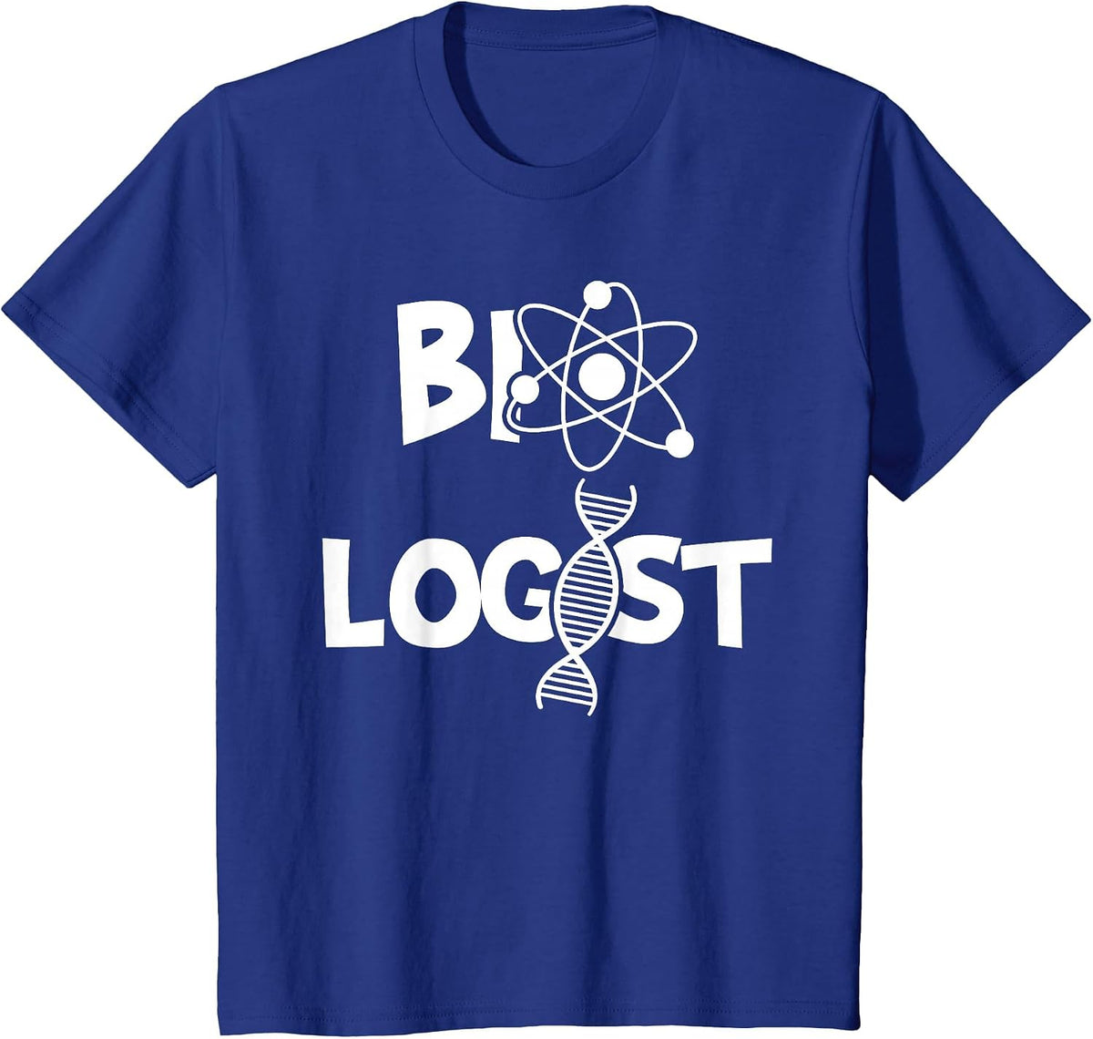 Biologist - Funny Biology Student Cell Science Chemistry DNA T-Shirt - Royal Blue