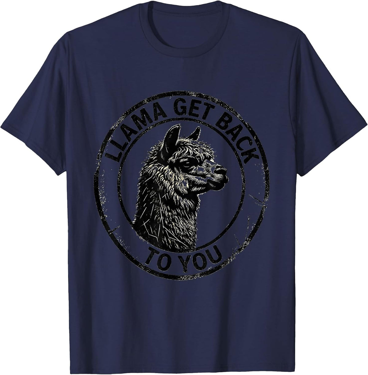 Men's Llama Get Back To You Funny Alpaca Humor Animal Lover Gift T-Shirt - Navy Blue