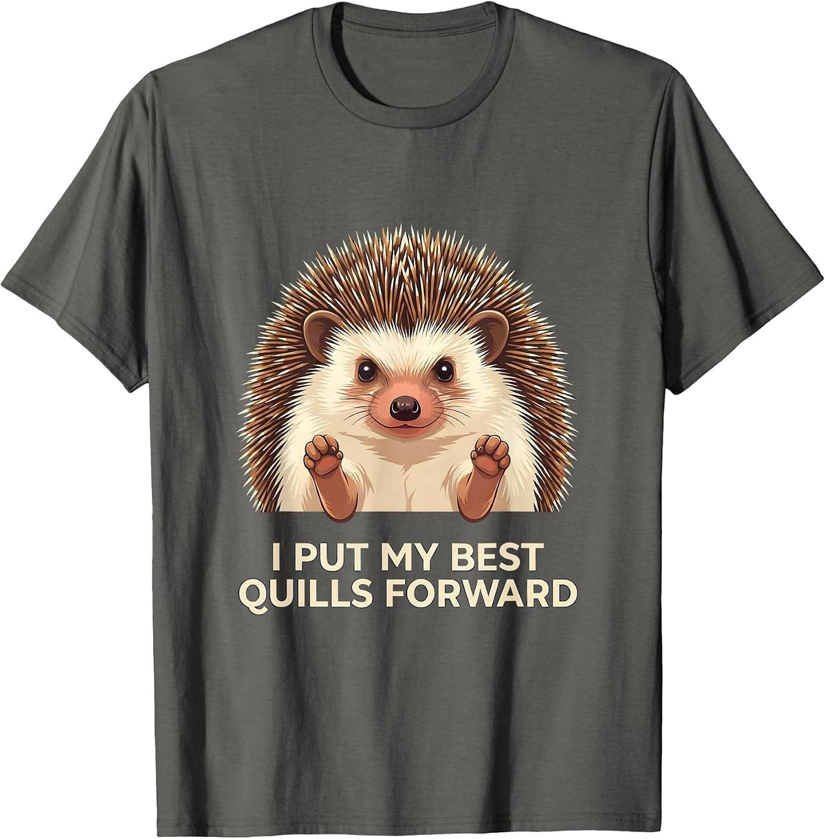 Men's I Put My Best Quills Forward Cute Hedgehog Lover Humor T-Shirt - Asphalt Grey