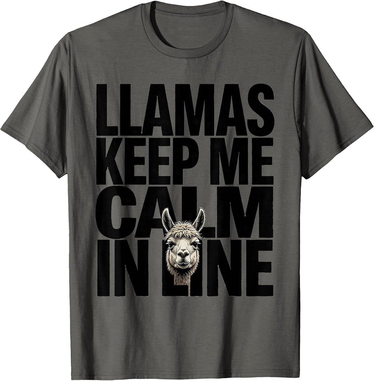 Llamas Keep Me Calm In Line Funny Llama Alpaca Animal Lover T-Shirt - Asphalt Grey