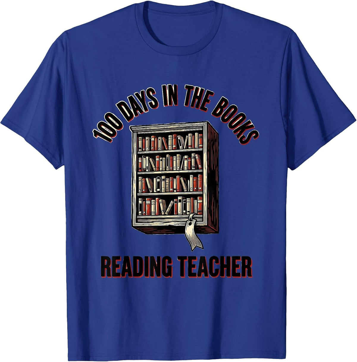 Men's 100 Days In The Books Reading Teacher 100th Day of School T-Shirt - Royal Blue