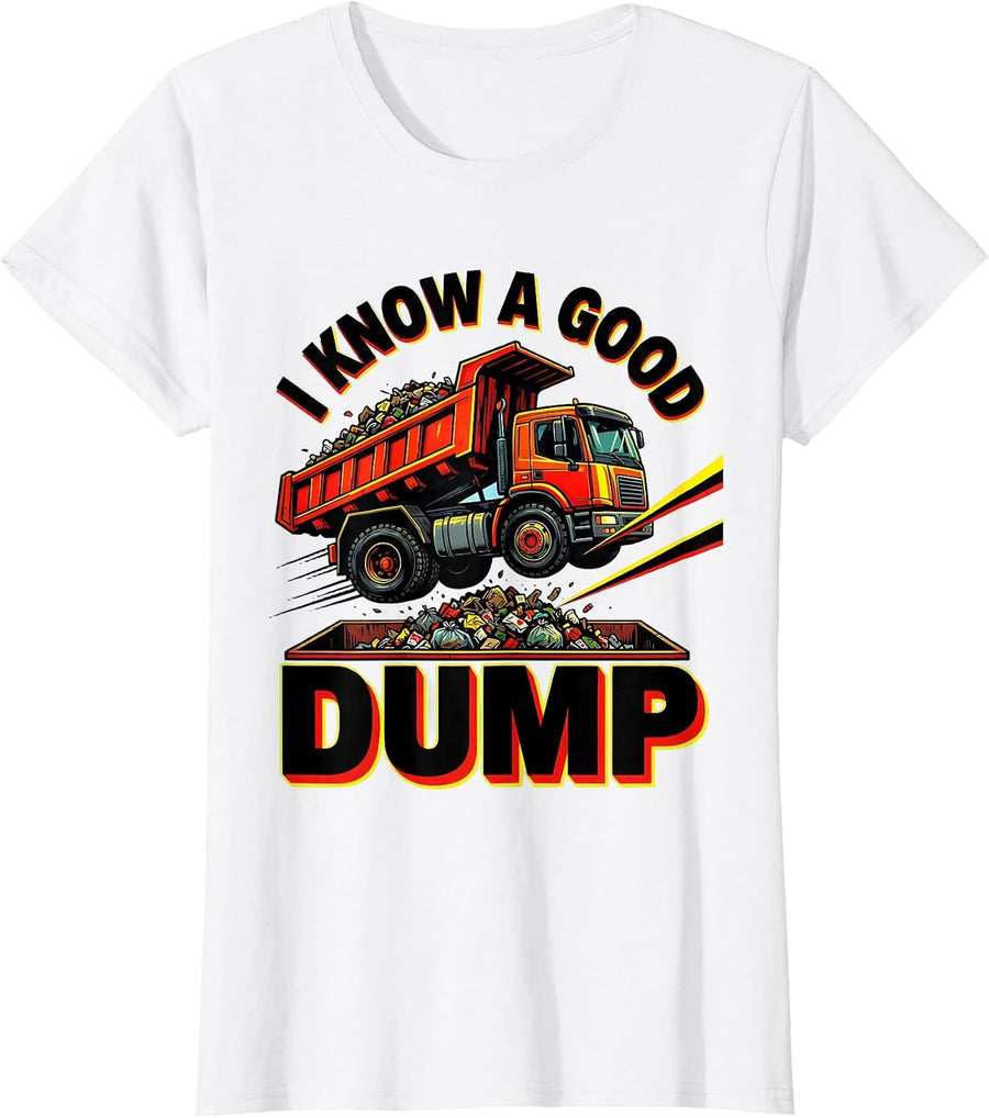 Women's I Know A Good Dump Funny Dump Truck Driver Pop Art Adult T-Shirt - White