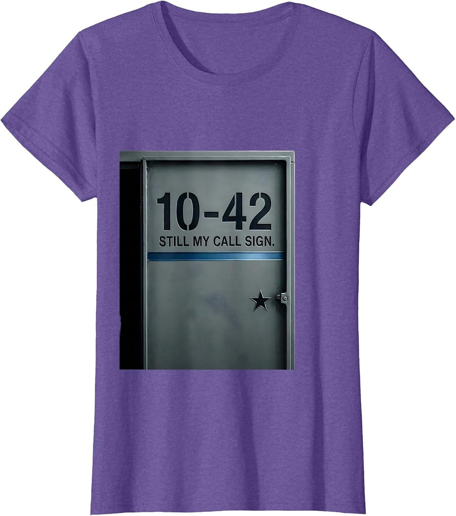 10-42 Still My Call Sign Thin Blue Line Police Support T-Shirt - Purple Heather