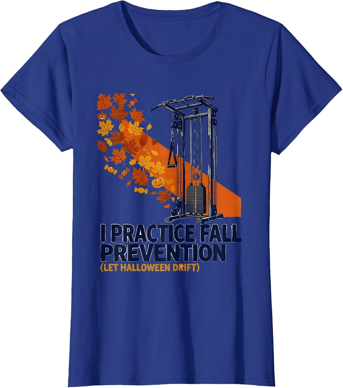 Women's I Practice Fall Prevention Let Halloween Drift Funny Nurse T-Shirt - Royal Blue