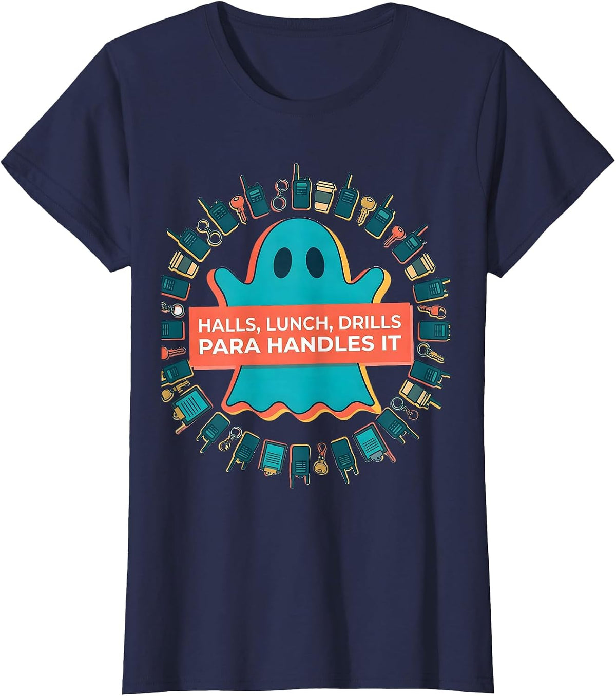 Women's Halls Lunch Drills Para Handles It Funny SPED Teacher Aide T-Shirt - Navy Blue