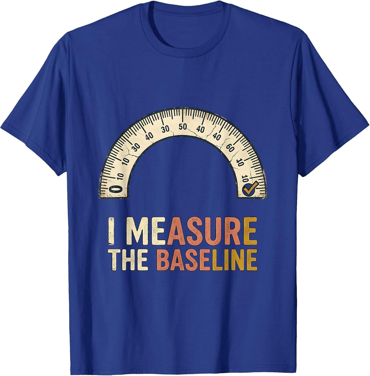 Men's I Measure The Baseline Distressed Special Education Teacher T-Shirt - Royal Blue