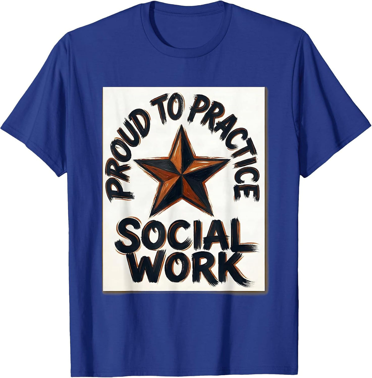 Proud To Practice Social Work Vintage Sign Painter Showcard T-Shirt - Royal Blue