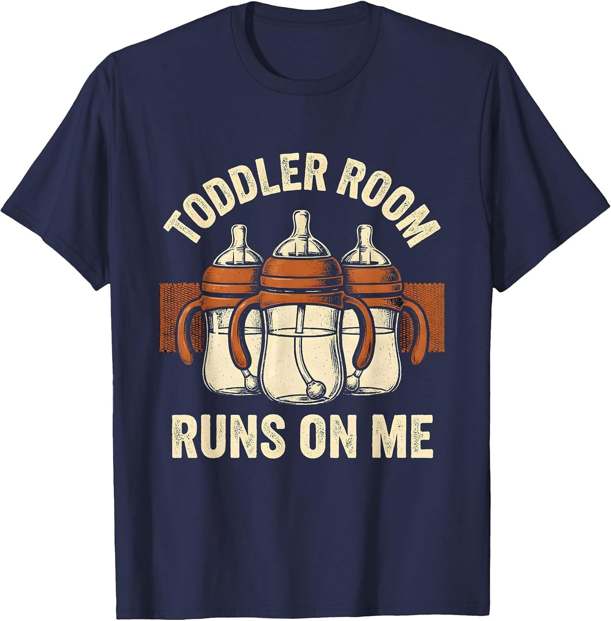 Toddler Room Runs On Me Funny Daycare Provider Childcare T-Shirt - Navy Blue