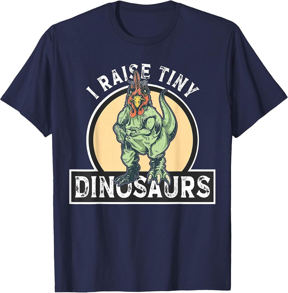 I Raise Tiny Dinosaurs Chicken Silhouette Farmer Pets T-Shirt - Navy Blue