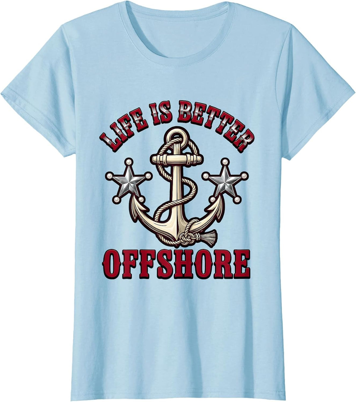 Women's Life Is Better Offshore Sailor Design T-Shirt - Baby Blue