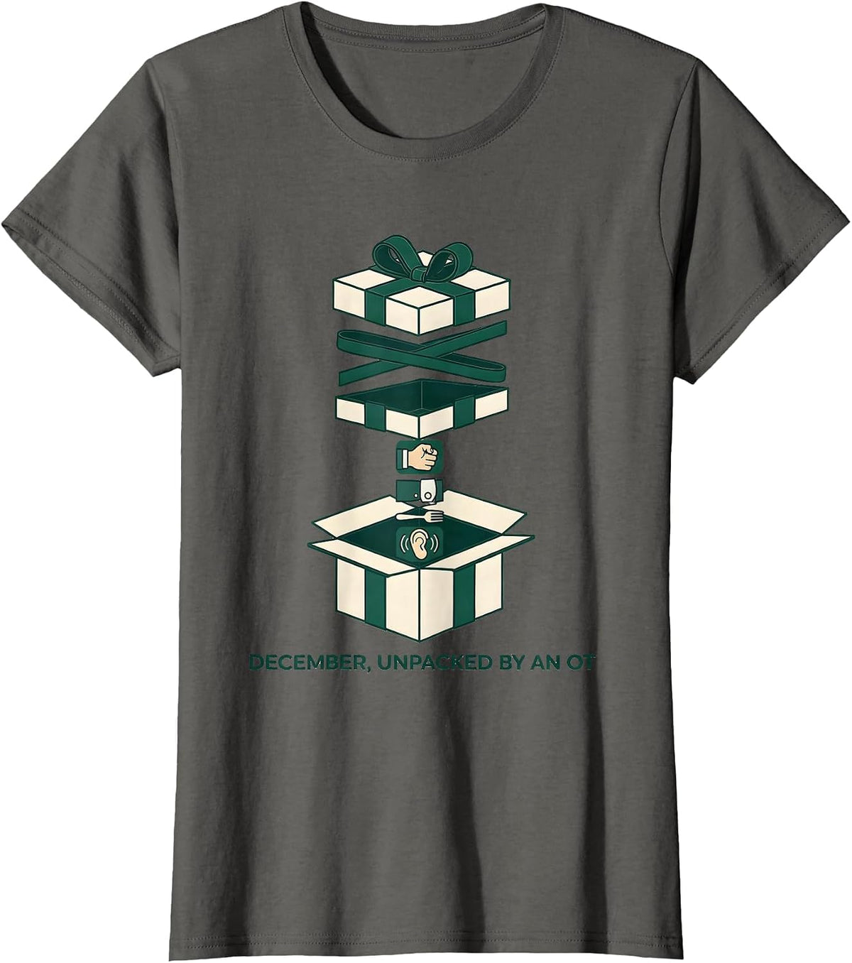 Women's December, Unpacked By An OT Occupational Therapist Holiday T-Shirt - Asphalt Grey