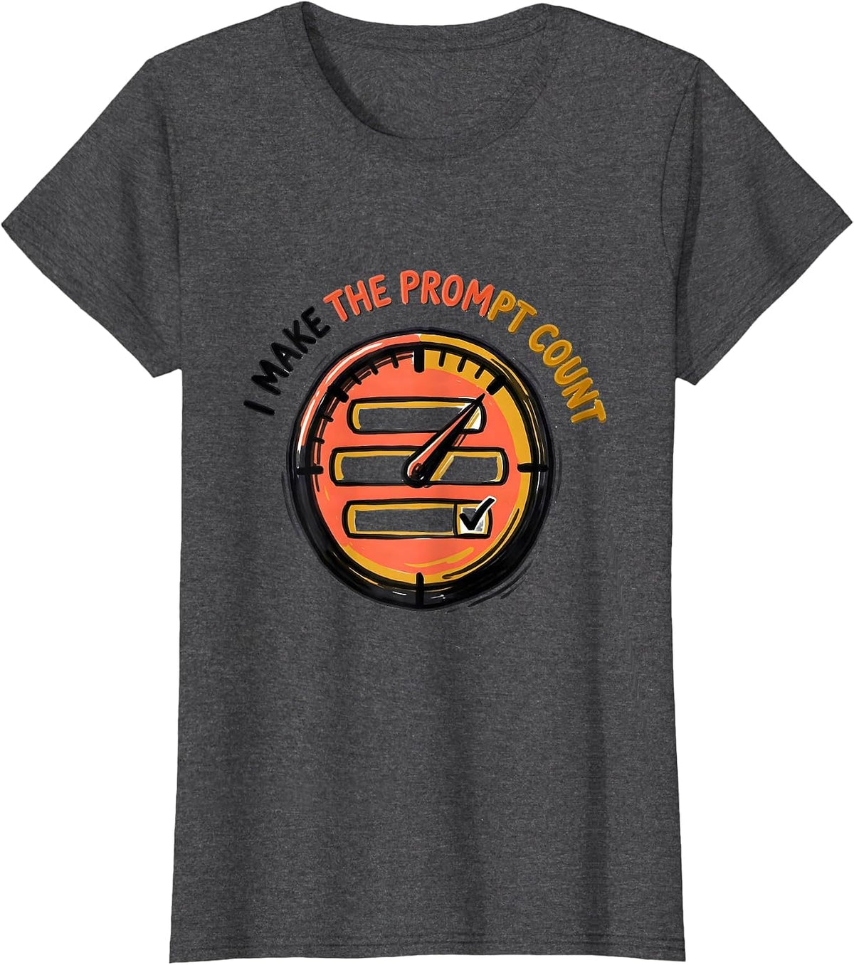 Women's I Make The Prompt Count Funny Special Education Teacher SPED T-Shirt - Dark Heather Grey
