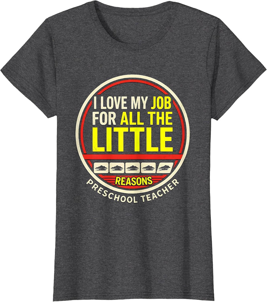 Women's I Love My Job For All The Little Reasons — Preschool Teacher T-Shirt - Dark Heather Grey
