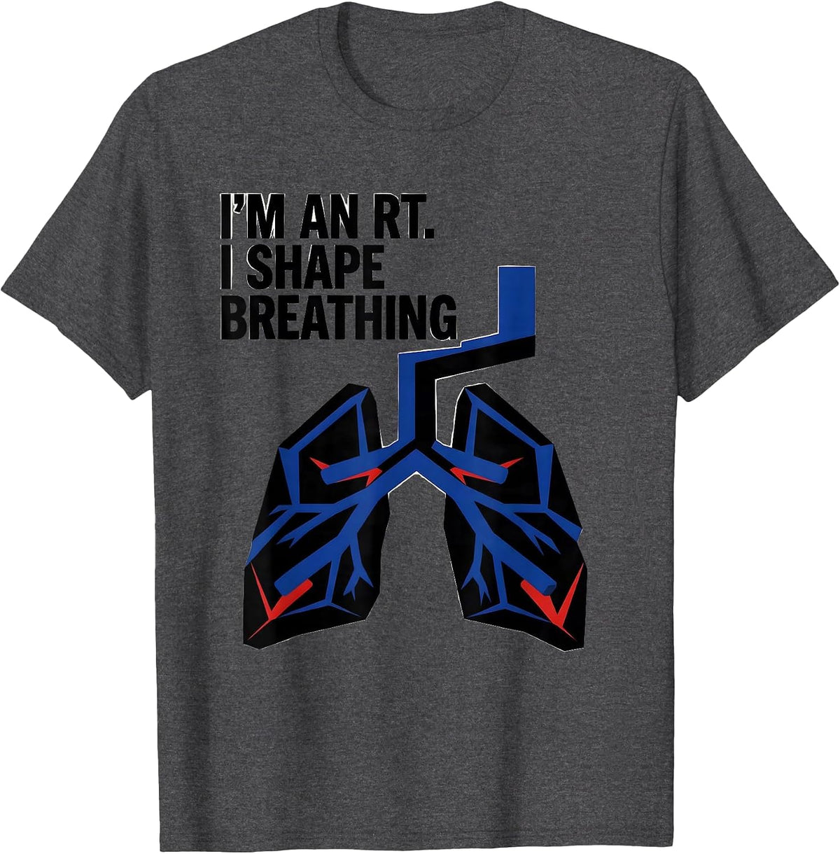 I'm an RT I Shape Breathing Geometric Respiratory Therapist T-Shirt - Dark Heather Grey