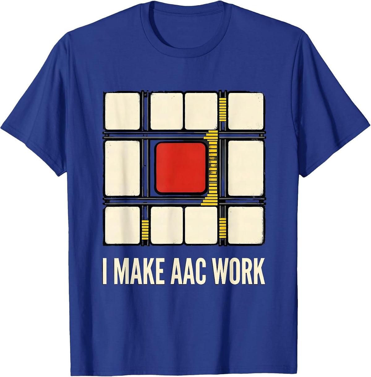 Men's I Make AAC Work Funny Special Education Teacher Sped Aide T-Shirt - Royal Blue