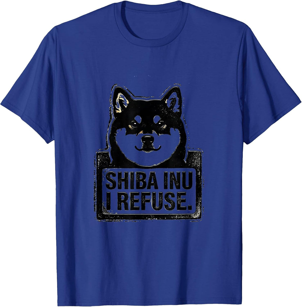 Shiba Inu I Refuse Funny Dog Lover Gift Women Girls T-Shirt - Royal Blue