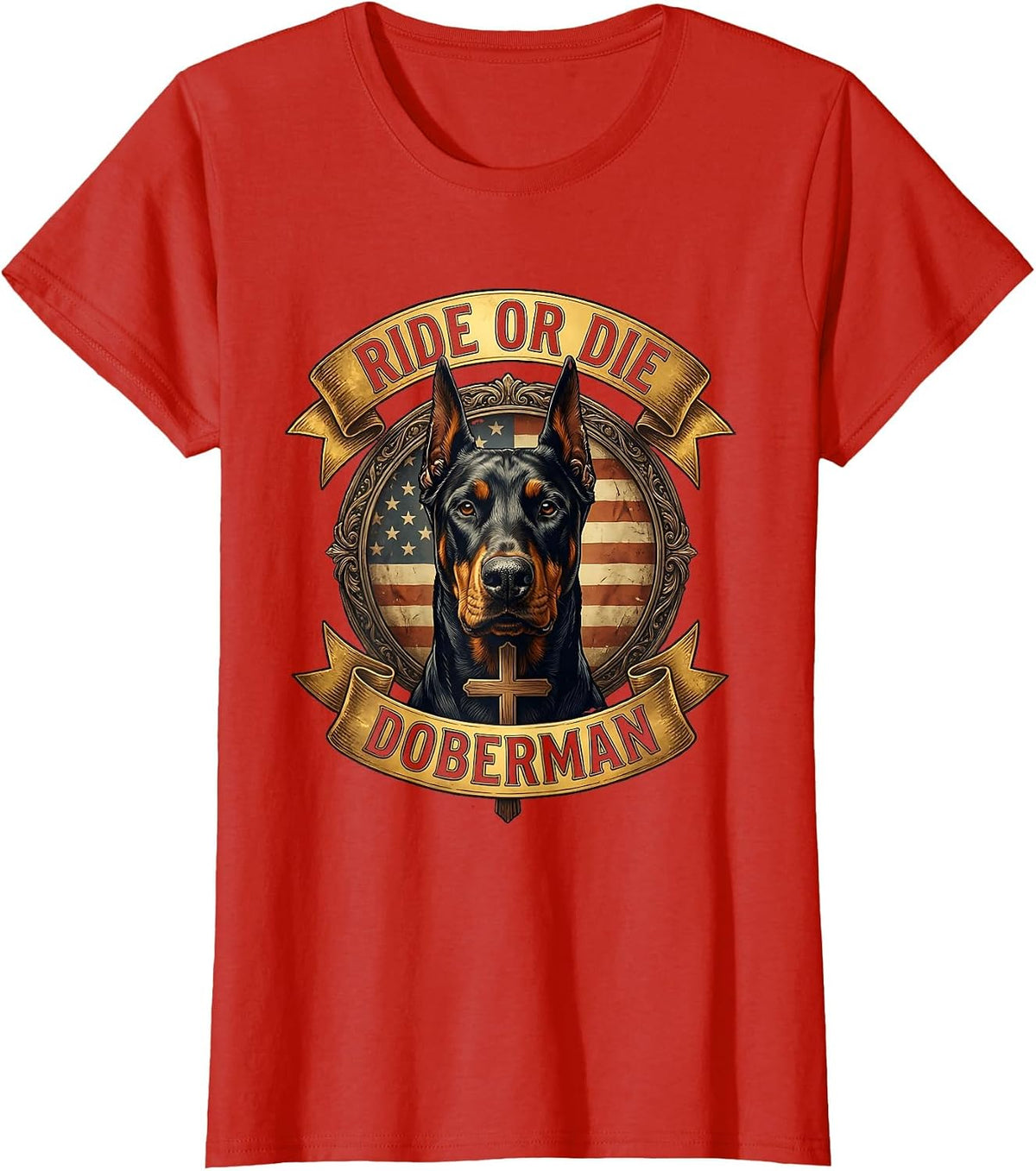 Ride or Die Doberman Loyal Dog Lover Design T-Shirt - Red