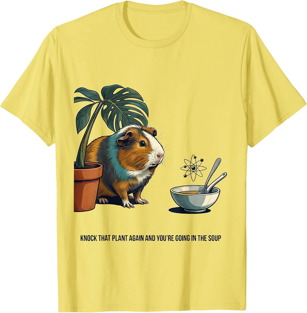 Men's Knock That Plant Again And You're Going In The Soup Funny T-Shirt - Lemon Yellow