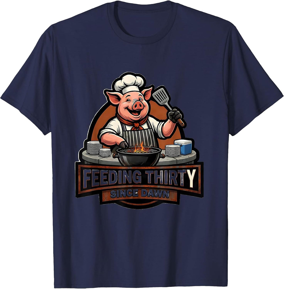 Feeding Thirty Since Dawn Funny BBQ Dad Grilling Party T-Shirt - Navy Blue