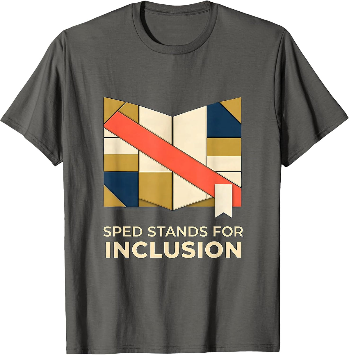 SPED Stands For Inclusion Special Education Teacher Autism T-Shirt - Asphalt Grey
