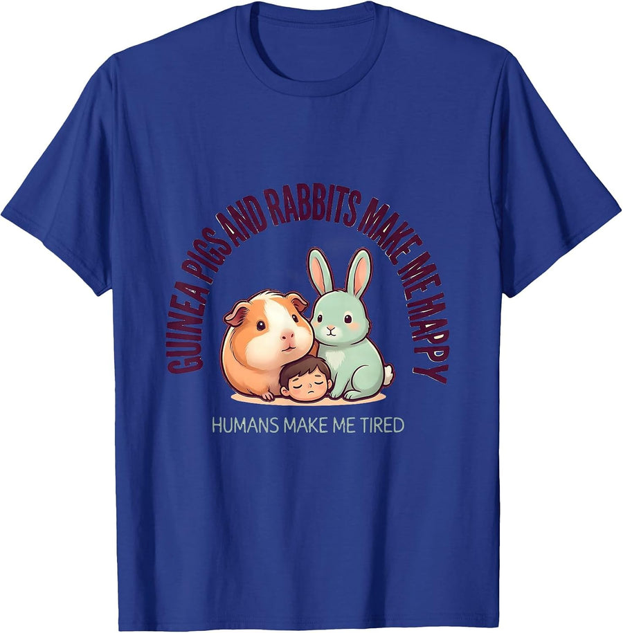 Guinea Pigs And Rabbits Make Me Happy, Humans Make Me Tired T-Shirt - Royal Blue