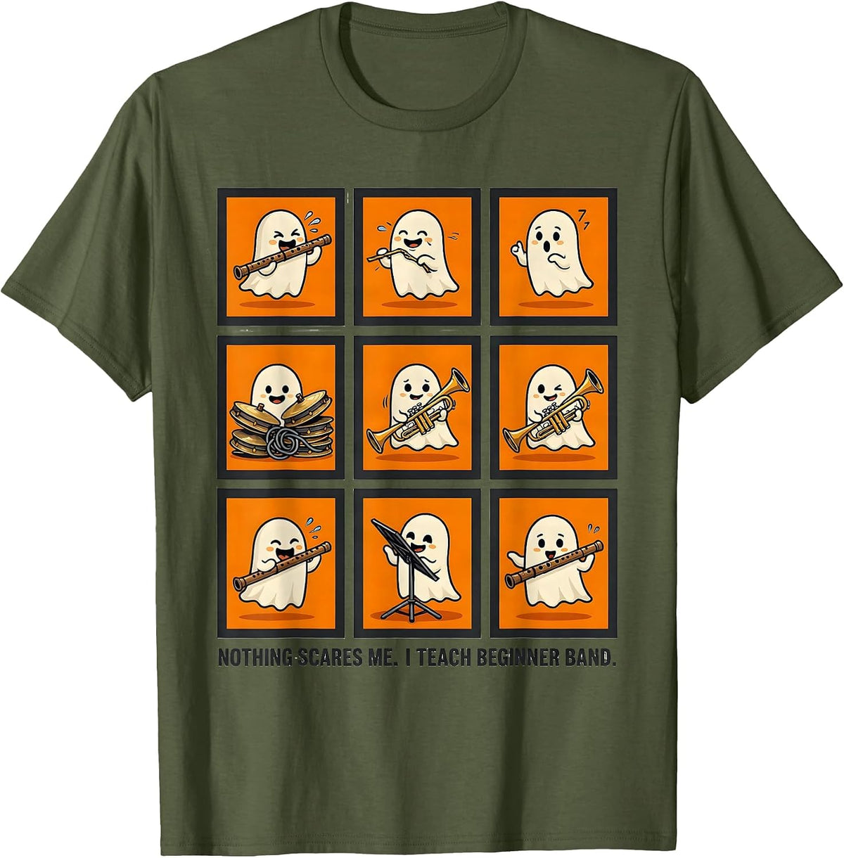 Men's Nothing Scares Me. I Teach Beginner Band Music Teacher T-Shirt - Olive Green