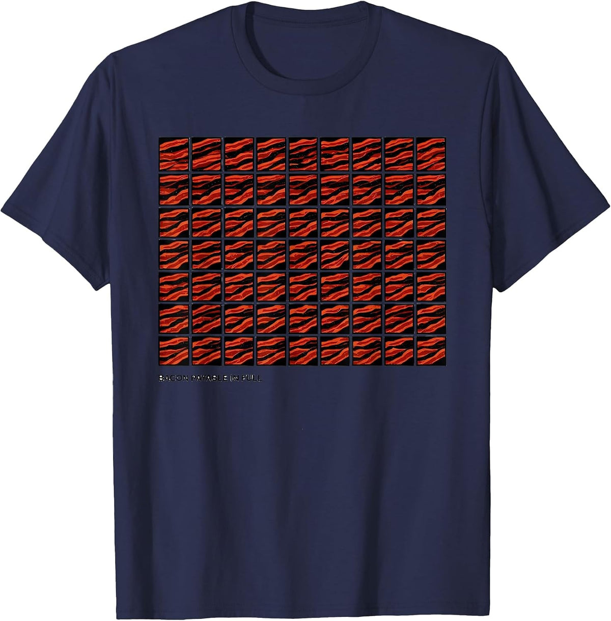 Men's Bacon Payable In Full Funny Foodie Pig Lover Gift T-Shirt - Navy Blue