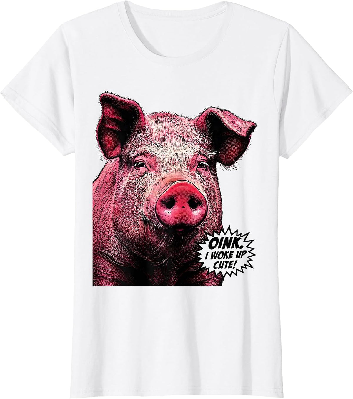 Women's Oink I Woke Up Cute Funny Pig Farm Animal Lover Humor T-Shirt - White
