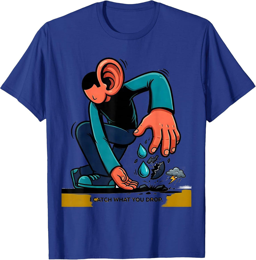 I Catch What You Drop Funny Mental Health Counselor T-Shirt - Royal Blue