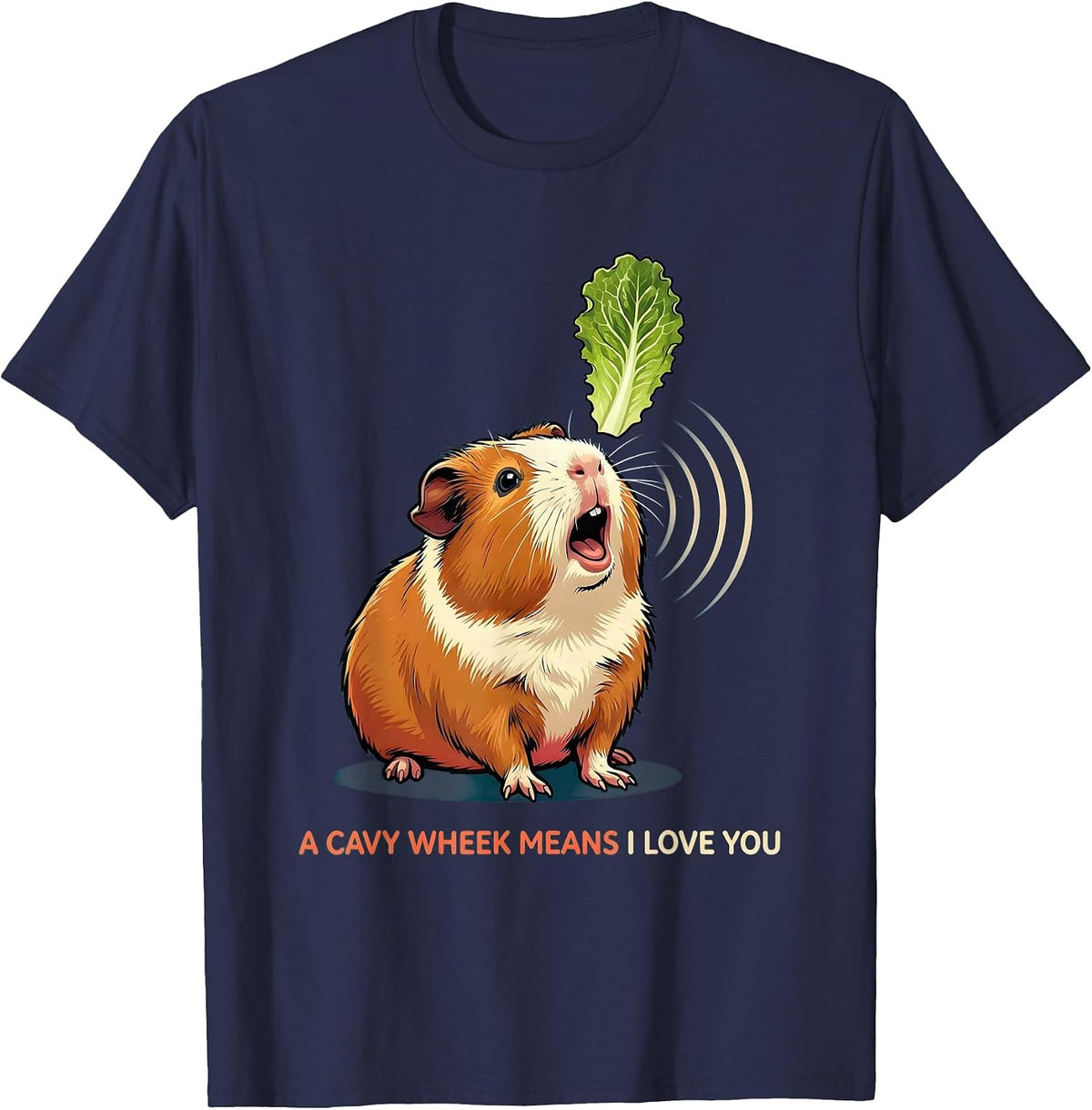 A Cavy Wheek Means I Love You Funny Guinea Pig Lover Humor T-Shirt - Navy Blue
