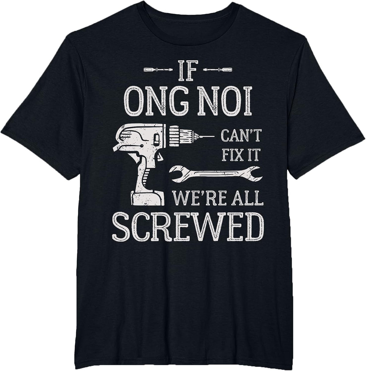 If Ong NOI Can't Fix It Funny Vietnamese Grandpa T-Shirt - Black