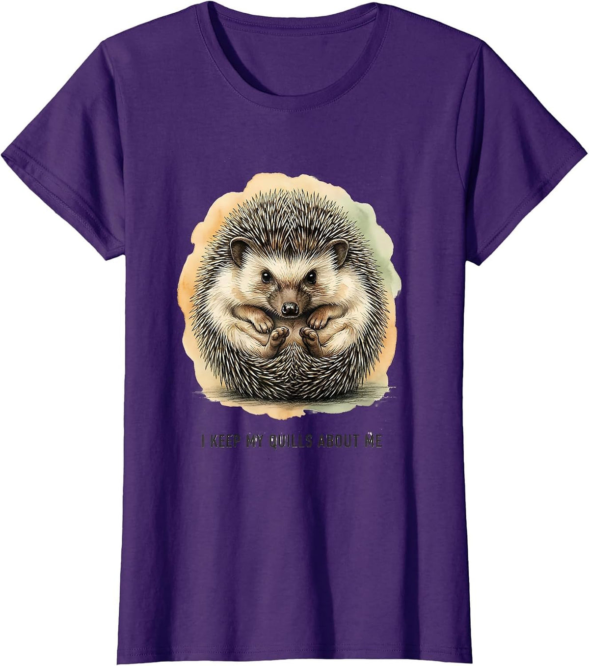 Women's I Keep My Quills About Me Cute Hedgehog Lover Funny Animal T-Shirt - Purple