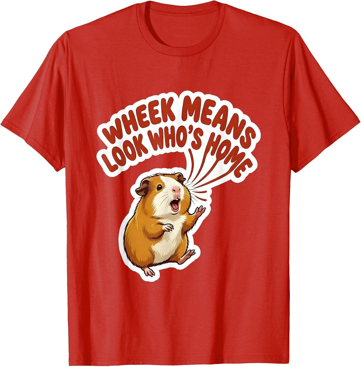Men's Wheek Means Look Who's Home Funny Guinea Pig Pet Lover Gift T-Shirt - Red