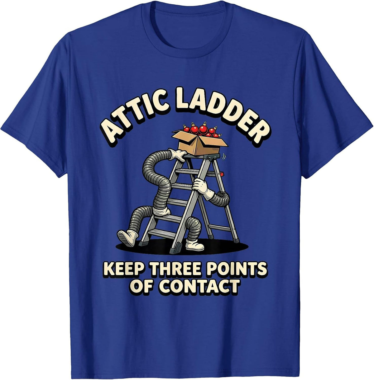 Men's Attic Ladder Keep Three Points of Contact Funny Physical T-Shirt - Royal Blue