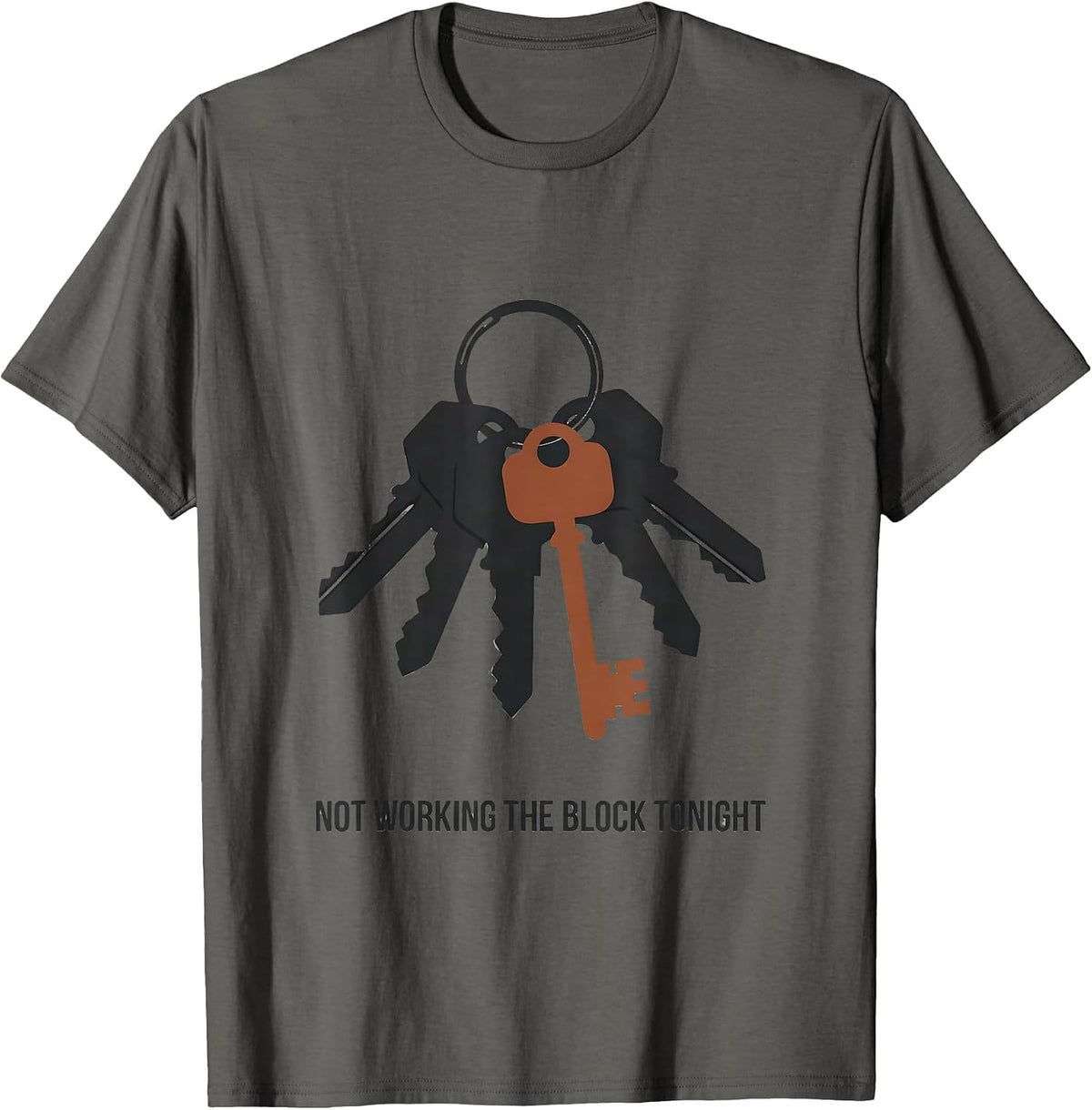 Not Working The Block Tonight Funny Police Officer Gift T-Shirt - Asphalt Grey